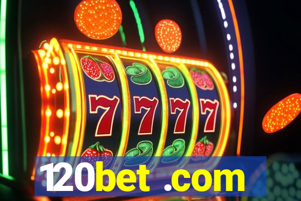 120bet .com